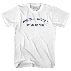 Focused Practice Wins Games Youth Cotton T-shirt - White