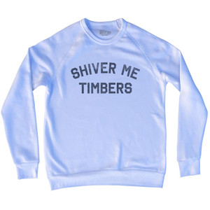 Shiver Me Timbers Adult Tri-Blend Sweatshirt - White