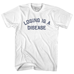 Losing Is A Disease Adult Cotton T-shirt - White