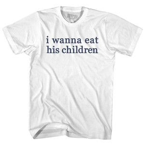 I Wanna Eat His Children Rage Font Youth Cotton T-shirt - White I Wanna Eat His Children Rage Font Youth Cotton T-shirt - White