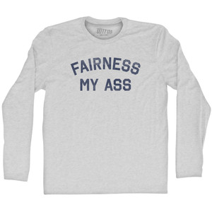 Fairness My Ass Adult Cotton Long Sleeve T-shirt - Grey Heather