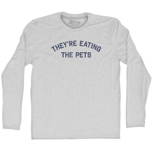 They're Eating The Pets Adult Cotton Long Sleeve T-shirt - Grey Heather
