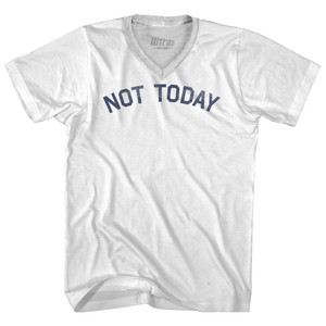Not Today Adult Tri-Blend V-neck T-shirt - White