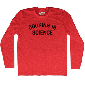 Cooking Is Science Adult Tri-Blend Long Sleeve T-shirt - Athletic Red Cooking Is Science Adult Tri-Blend Long Sleeve T-shirt - Athletic Red