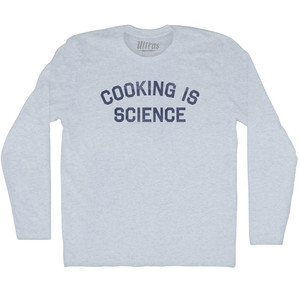 Cooking Is Science Adult Tri-Blend Long Sleeve T-shirt - Athletic White Cooking Is Science Adult Tri-Blend Long Sleeve T-shirt - Athletic White