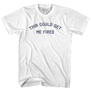 This Could Get Me Fired Youth Cotton T-shirt - White