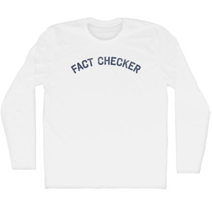 Fact Checker Adult Cotton Long Sleeve T-shirt - White