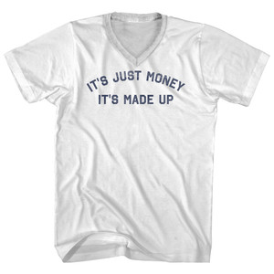 It'S Just Money It'S Made Up Adult Cotton V-neck T-shirt - White