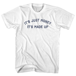 It'S Just Money It'S Made Up Womens Cotton Junior Cut T-Shirt - White