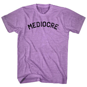 Mediocre Adult Tri-Blend T-shirt - Athletic Purple