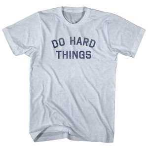 Do Hard Things Adult Tri-Blend T-Shirt - Athletic White