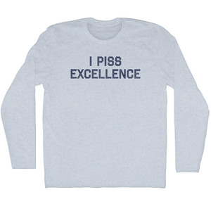 I Piss Excellence Adult Tri-Blend Long Sleeve T-Shirt - Athletic White