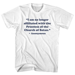 I Am No Longer Affiliated With The Priestess Of The Church Of Satan. - Anonymous Youth Cotton T-shirt - White