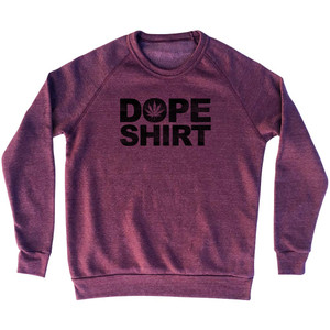 Dope Shirt Adult Tri-Blend Sweatshirt - Cranberry