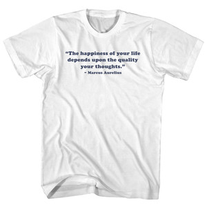The Happiness Of Your Life Depends Upon The Quality Of Your Thoughts. - Marcus Aurelius Quote Tees Womens Cotton Junior Cut T-Shirt - White