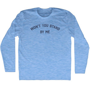 Won't You Stand By Me Adult Tri-Blend Long Sleeve T-shirt - Athletic Blue Won't You Stand By Me Adult Tri-Blend Long Sleeve T-shirt - Athletic Blue