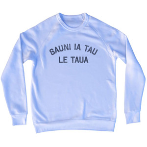 Sauni Ia Tau Le Taua Adult Tri-Blend Sweatshirt - White