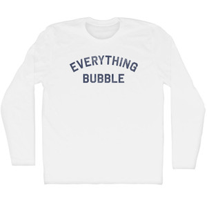 Everything Bubble Adult Cotton Long Sleeve T-shirt - White