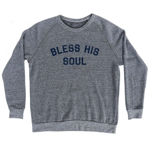 Bless His Soul Adult Tri-Blend Sweatshirt - Athletic Grey