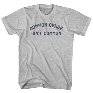 Common Sense Isn't Common Womens Cotton Junior Cut T-Shirt - Grey Heather