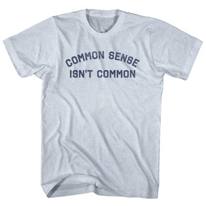 Common Sense Isn't Common Adult Tri-Blend T-shirt - Athletic White