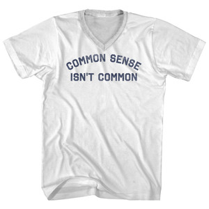 Common Sense Isn't Common Adult Cotton V-neck T-shirt - White