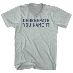 Degenerate You Name It Adult Tri-Blend V-neck T-shirt - Athletic Cool Grey Degenerate You Name It Adult Tri-Blend V-neck T-shirt - Athletic Cool Grey