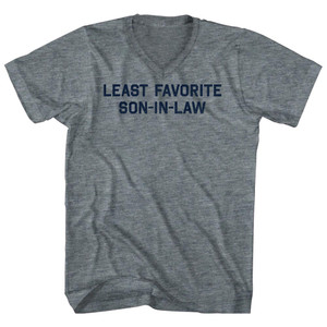 Least Favorite Son-In-Law Adult Tri-Blend V-neck T-shirt - Athletic Grey Least Favorite Son-In-Law Adult Tri-Blend V-neck T-shirt - Athletic Grey
