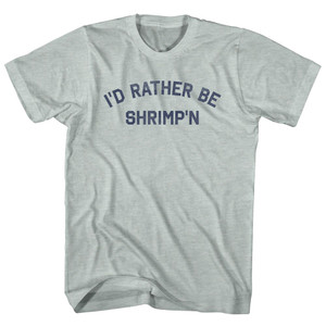 I'd Rather Be Shrimp'n Adult Tri-Blend T-shirt - Athletic Cool Grey I'd Rather Be Shrimp'n Adult Tri-Blend T-shirt - Athletic Cool Grey