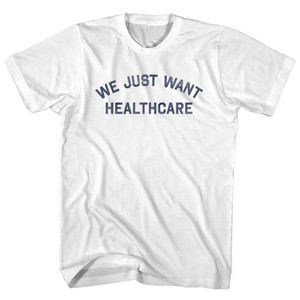 We Just Want Healthcare Womens Cotton Junior Cut T-Shirt - White