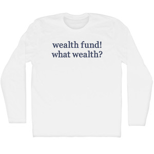 Wealth Fund! What Wealth Rage Font Adult Cotton Long Sleeve T-shirt - White