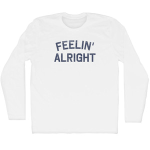 Feelin' Alright Adult Cotton Long Sleeve T-shirt - White