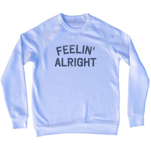 Feelin' Alright Adult Tri-Blend Sweatshirt - White