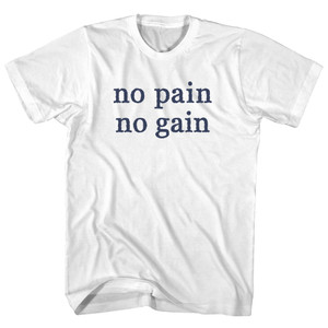 No Pain No Gain Rage Font Adult Cotton T-shirt - White