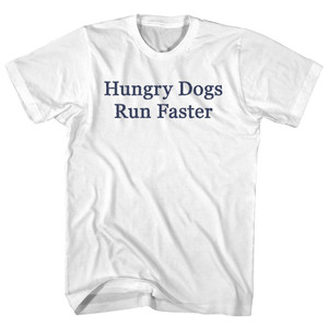 Hungry Dogs Run Faster Rage Font Youth Cotton T-shirt - White