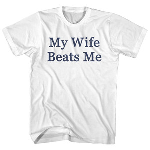 My Wife Beats Me Rage Font Youth Cotton T-shirt - White My Wife Beats Me Rage Font Youth Cotton T-shirt - White