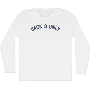 Back 9 Only Adult Cotton Long Sleeve T-shirt - White