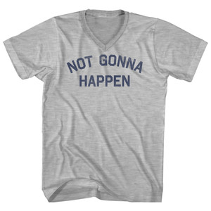Not Gonna Happen Adult Cotton V-neck T-shirt - Grey Heather