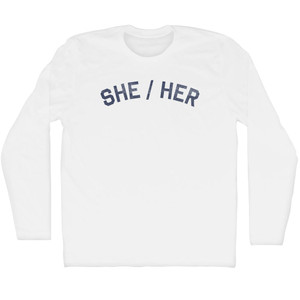 She Her Adult Cotton Long Sleeve T-shirt - White