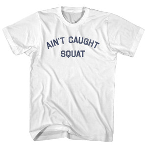 Ain't Caught Squat Youth Cotton T-shirt - White Ain't Caught Squat Youth Cotton T-shirt - White