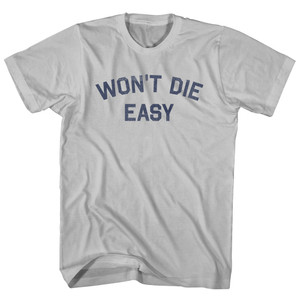 Won't Die Easy Adult Cotton T-shirt - Cool Grey