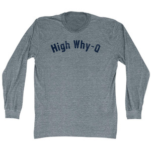 High Why-Q Adult Tri-Blend Long Sleeve T-shirt - Athletic Grey