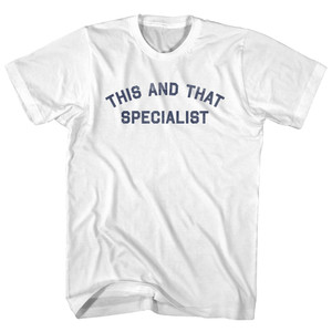 This And That Specialist Adult Cotton T-shirt - White