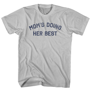 Mom's Doing Her Best Adult Cotton T-shirt - Cool Grey