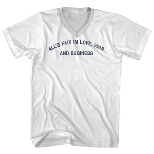 All's Fair In Love, War And Business Adult Cotton V-neck T-shirt - White All's Fair In Love, War And Business Adult Cotton V-neck T-shirt - White