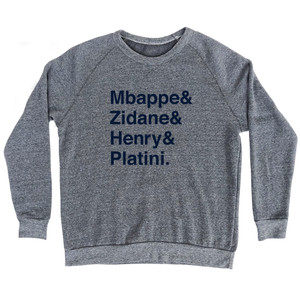 French Legends Mbappe, Zidane, Henry, Platini Adult Tri-Blend Sweatshirt - Athletic Grey French Legends Mbappe, Zidane, Henry, Platini Adult Tri-Blend Sweatshirt - Athletic Grey