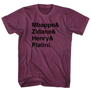 French Legends Mbappe, Zidane, Henry, Platini Adult Tri-Blend T-shirt - Athletic Cranberry French Legends Mbappe, Zidane, Henry, Platini Adult Tri-Blend T-shirt - Athletic Cranberry