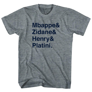 French Legends Mbappe, Zidane, Henry, Platini Adult Tri-Blend T-shirt - Athletic Grey French Legends Mbappe, Zidane, Henry, Platini Adult Tri-Blend T-shirt - Athletic Grey