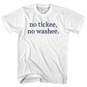 No Tickee, No Washee. Rage Font Youth Cotton T-shirt - White No Tickee, No Washee. Rage Font Youth Cotton T-shirt - White