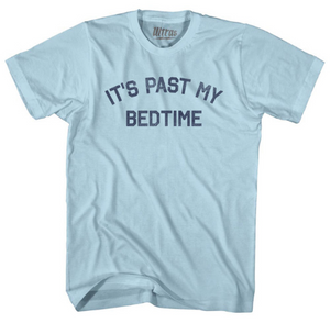 ADULT SMALL- It's Past My Bedtime Adult Cotton T-shirt - Light Blue- Final Sale Z4